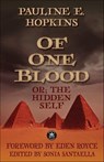 Of One Blood - Pauline E. Hopkins - 9781680576481
