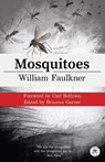 Mosquitoes with Original Foreword by Carl Rollyson - William Faulkner - 9781680576559