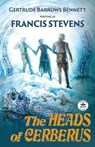 The Heads of Cerberus: Annotated Version with Foreword by Jody Lynn Nye - Francis Stevens - 9781680577693