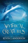 Mythical Creatures - Kevin J. Anderson - 9781680577938