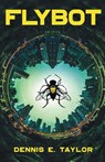 Flybot - Dennis E Taylor - 9781680680072