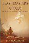 Beast Master's Circus - Andre Norton ; Lyn McConchie - 9781680680119