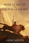 Mark of the Cat and Year of the Rat - Andre Norton ; Karen Kuykendall - 9781680680195