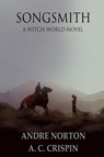 Songsmith - Andre Norton ; A C Crispin - 9781680680256