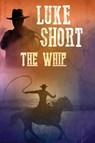 The Whip - SHORT,  Luke - 9781680680799