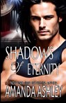 Shadows of Eternity - Amanda Ashley - 9781680683868