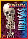 The Skeletal System - LOWELL,  Barbara - 9781680726862