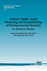Venture Capital, Angel Financing, and Crowdfunding of Entrepreneurial Ventures - Johannes Wallmeroth ; Peter Wirtz ; Alexander Peter Groh - 9781680833942