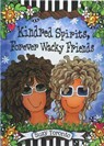 Kindred Spirits, Forever Wacky Friends by Suzy Toronto - Suzy Toronto - 9781680884302