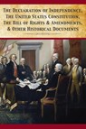 The Declaration Of Independence, United States Constitution, Bill Of Rights & Amendments - Founding Fathers - 9781680920567