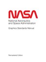 NASA Graphics Standards Manual Remastered Edition - Tony Darnell - 9781680920789