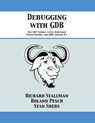 Debugging with GDB - Richard Stallman ; Roland Pesch ; Stan Shebs - 9781680921434