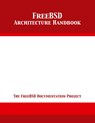 FreeBSD Architecture Handbook - The Freebsd Documentation Project - 9781680921823
