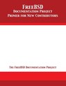FreeBSD Documentation Project Primer for New Contributors - The Freebsd Documentation Project - 9781680921847