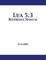 Lua 5.3 Reference Manual - Lua Org - 9781680922639