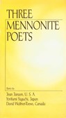 Three Mennonite Poets - Jean Janzen - 9781680992731