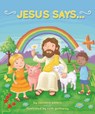 Jesus Says . . . - Caroline Peters ; Ruth Galloway - 9781680992854