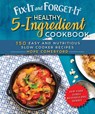 Fix-It and Forget-It Healthy 5-Ingredient Cookbook - Hope Comerford - 9781680994124