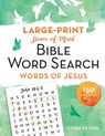 Peace of Mind Bible Word Search: Words of Jesus: 150 Puzzles to Enjoy! - Linda Peters - 9781680995718