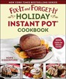 Fix-It and Forget-It Holiday Instant Pot Cookbook: 100 Festive and Delicious Favorites - Hope Comerford - 9781680998160