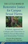 The Little Book of Restorative Justice for Campus Sexual Harms - Rachel Roth Sawatzky ; Mikayla W-C McCray - 9781680999174