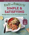 Fix-It and Forget-It Simple & Satisfying: Weeknight Dinners for Your Slow Cooker or Instant Pot - Hope Comerford - 9781680999617
