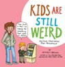 Kids Are Still Weird - Jeffrey Brown - 9781681123448