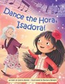 DANCE THE HORA ISADORA - Gloria Koster - 9781681155876