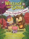 Wallace and Grace and the Cupcake Caper - Heather Alexander - 9781681190112