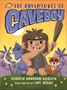 The Adventures of Caveboy - Sudipta Bardhan-Quallen - 9781681190785