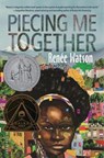 PIECING ME TOGETHER - Renée Watson - 9781681191058