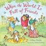 When the World Is Full of Friends - SHIELDS,  Gillian - 9781681196268