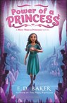Power of a Princess - E.D. Baker - 9781681197722