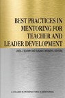 Best Practices in Mentoring for Teacher and Leader Development - Linda J. Searby ; Susan K. Brondyk - 9781681232980
