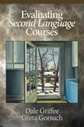 Evaluating Second Language Courses - GRIFFEE,  Dale ; Gorsuch, Greta - 9781681235943