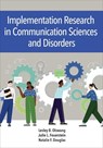 Implementation Science in Communication Sciences and Disorders - Lesley B Olswang ; Julie L Feuerstein ; Natalie Douglas - 9781681258676