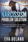 Narcissism Problem Solution - Eva Delano - 9781681271514