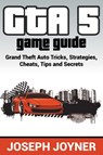 GTA 5 Game Guide - Joseph Joyner - 9781681274607