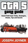 GTA 5 Game Guide - Joseph Joyner - 9781681274607