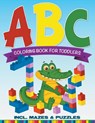 ABC Coloring Book For Toddlers incl. Mazes & Puzzles - Speedy Publishing LLC - 9781681277219