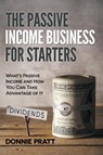 The Passive Income Business for Starters - Donnie Pratt - 9781681279565