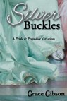 Silver Buckles - Grace Gibson - 9781681310435