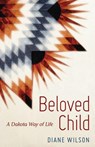 Beloved Child - Diane Wilson - 9781681340746
