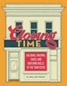 Closing Time: Saloons, Taverns, Dives, and Watering Holes of the Twin Cities - Bill Lindeke - 9781681341378