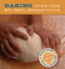 Baking with the St Paul Bread Club - Kim Ode - 9781681342054