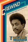 Rewind: Lessons from Fifty Years of Activism - T. Williams - 9781681342924