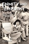 Enmity and Empathy: Japanese Americans in Minnesota During World War II - Ka F. Wong - 9781681343105