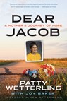 Dear Jacob: A Mother's Journey of Hope - Patty Wetterling - 9781681343143