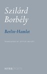 Berlin-Hamlet - Ottilie Mulzet ; Szilard Jozsef Borbely - 9781681370545