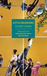 Little Reunions - Eileen Chang ; Jane Weizhen Pan ; Martin Merz - 9781681371276